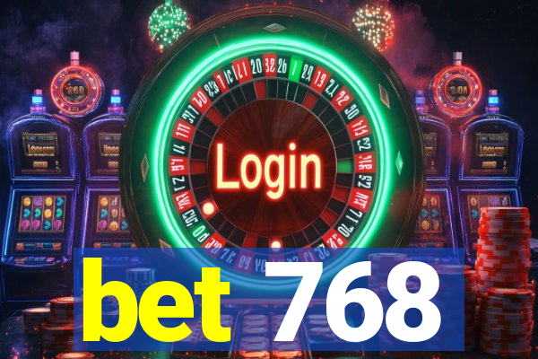 bet 768